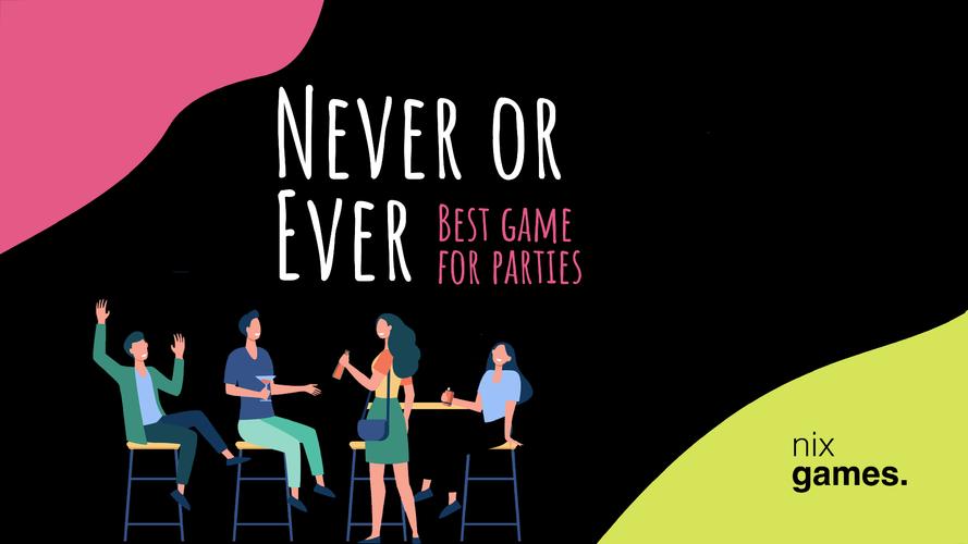 Never or Ever. Party game Captura de tela 0