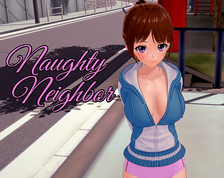 My Naughty Neighbor (NSFW 18+)