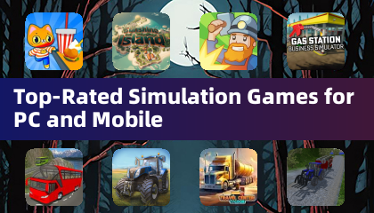 Top-Rated Simulation Games for PC and Mobile