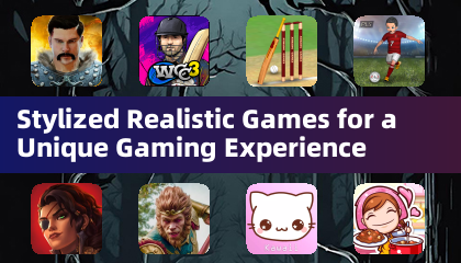 Gestileerde realistische spellen voor een unieke game -ervaring
