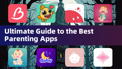 Ultimate Guide to the Best Parenting Apps
