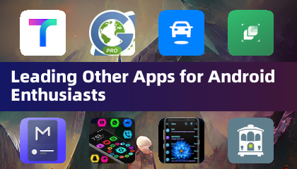 Leading Other Apps for Android Enthusiasts