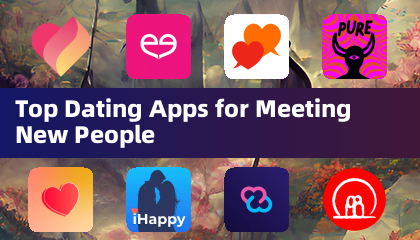 Top dating -apps voor het ontmoeten van nieuwe mensen