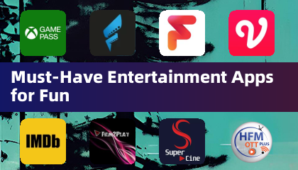 Kailangang magkaroon ng entertainment apps para sa kasiyahan
