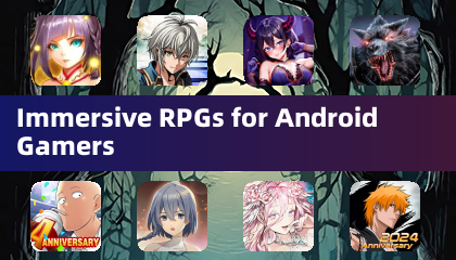 沉浸式RPG适用于Android游戏玩家