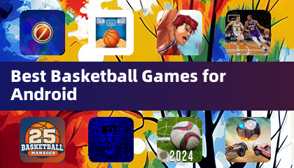 Best Basketball Games for Android