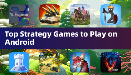 Top Strategy Games to Play on Android