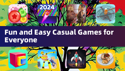 Fun and Easy Casual Games for Everyone