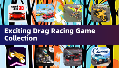 Exciting Drag Racing Game Collection