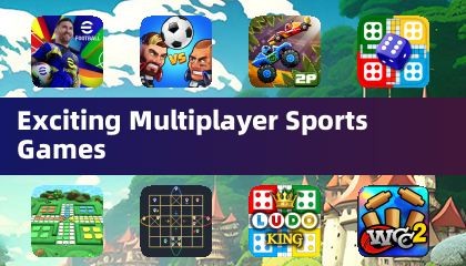 Exciting Multiplayer Sports Games