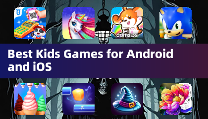 Best Kids Games for Android and iOS