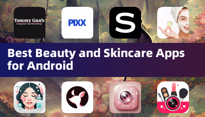 Best Beauty and Skincare Apps for Android