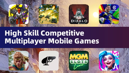 High Skill Competitive Multiplayer Mobile Games