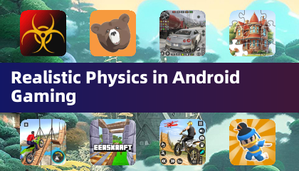 Realistic Physics in Android Gaming