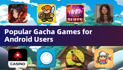 Jeux gacha populaires pour les utilisateurs Android